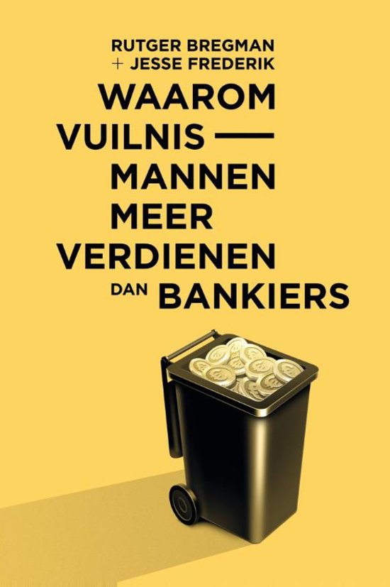rutger-bregman-waarom-vuilnismannen-meer-verdienen-dan-bankiers