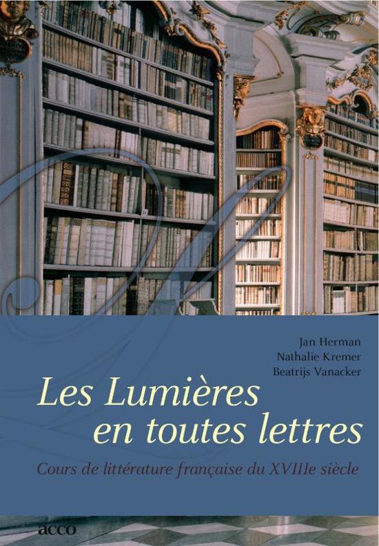 Les Lumieres En Toutes Lettres. Cours De Litterature Francaise Du Xviii Siecle