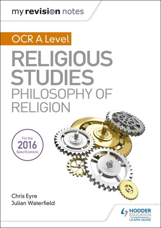 My Revision Notes OCR A Level Religious Studies&colon; Philosophy of Religion