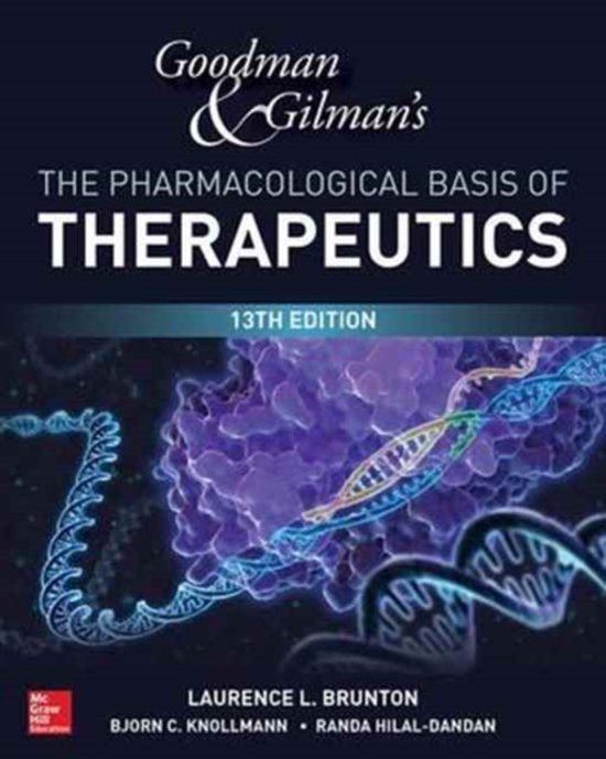 Test Bank For Goodman and Gilman's The Pharmacological Basis of Therapeutics 13th Edition by Laurence Brunton; Bjorn Knollman; Randa Hilal-Dandan 9781259584732 Chapter 1-71 Complete Guide