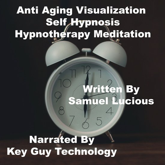 Anti Aging Self Hypnosis Hypnotherapy Meditation