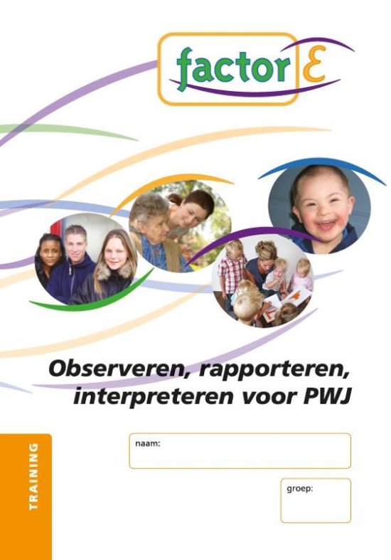 Factor E Observeren, raporteren en interpreteren voor PWJ Training