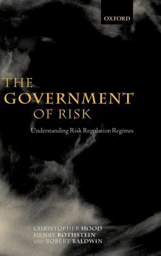 Short summary: The government of Risk by Hood, Rothstein & Baldwin (2000)