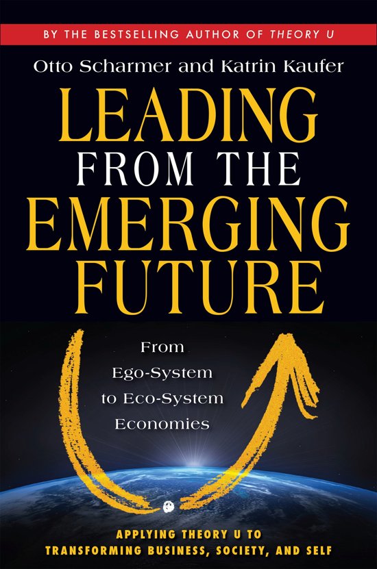 c-otto-scharmer-leading-from-the-emerging-future