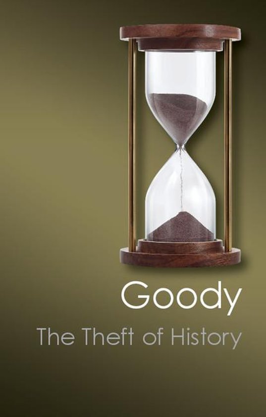Samenvatting 'The Theft of History' van Jack Goody