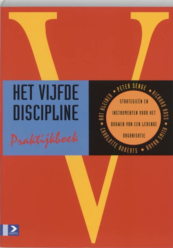 Samenvatting Het vijfde discipline praktijkboek (Senge)
