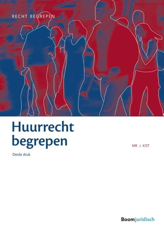 Samenvatting Recht begrepen - Huurrecht begrepen, ISBN: 9789462904941 Huurrecht
