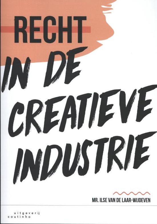 Samenvatting Recht in de Creatieve Industrie