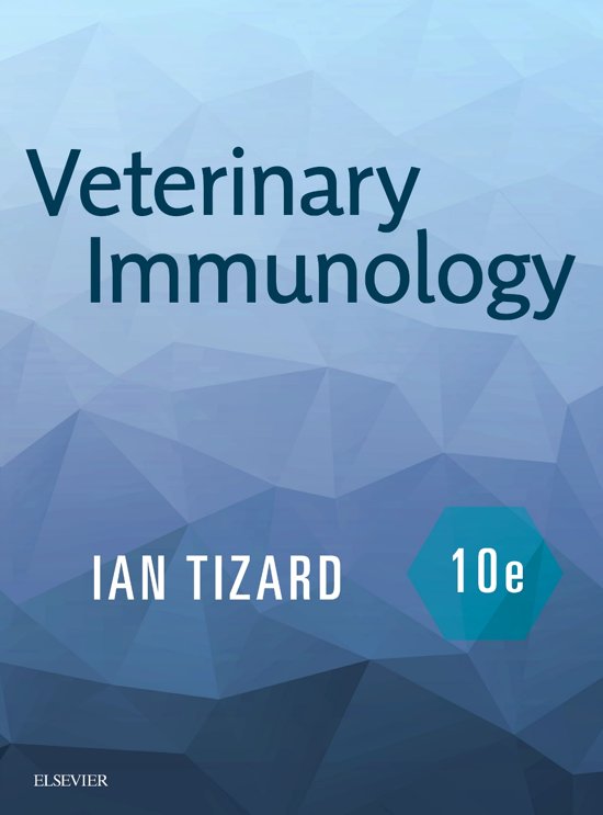 Samenvatting textboek Tizard Veterinary Immunology