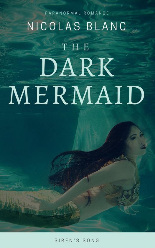 The Dark Mermaid: Siren's Song. 