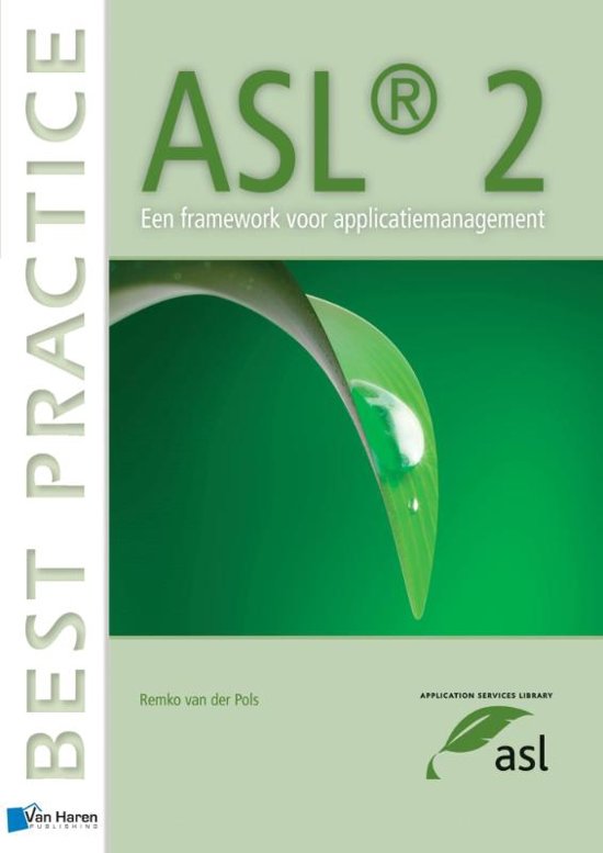 Samenvatting ASL 2 - Een framework voor applicatiemanagement -  HBO functioneel beheer
