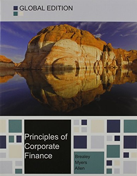 Principles of Corporate Finance VOLLEDIGE uitwerkingen 11e druk H1 T/M H33 ( Complete Book solutions 11th edition CH1 - CH33 ; Brealey, Myers, Allen)