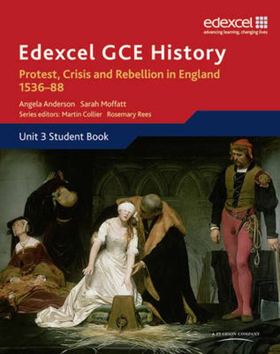 Edexcel GCE History A2 Unit 3 A1 Protest, Crisis and Rebellion in England 1536-88