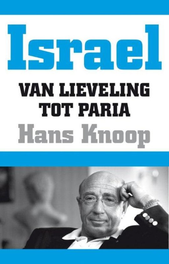 hans-knoop-israel-van-lieveling-tot-paria