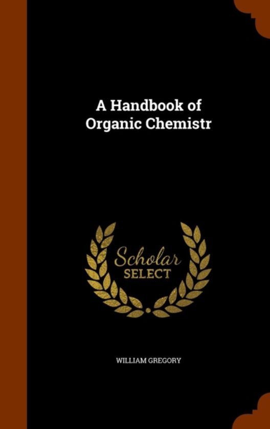 A Handbook of Organic Chemistr