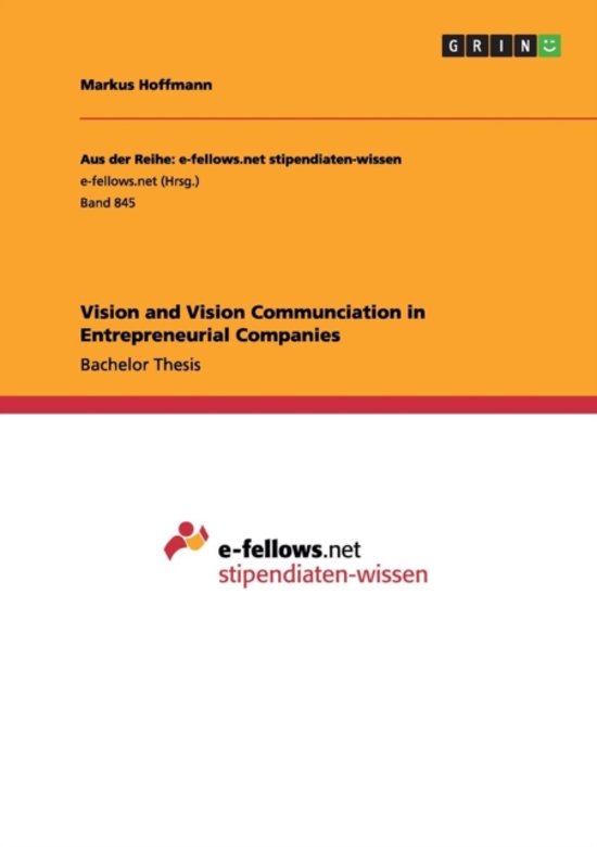 Vision and Vision Communciation in Entrepreneurial Companies