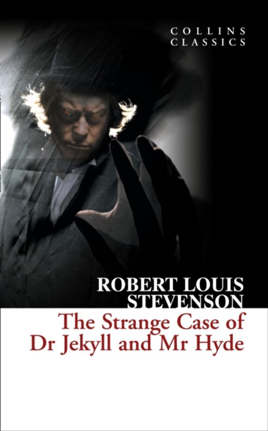 The Strange Case of Dr Jekyll and Mr Hyde (Collins Classics)