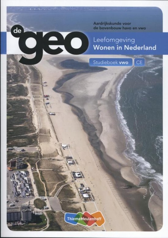 De Geo - Wonen in Nederland bovenbouw havo en vwo Studieboek vwo