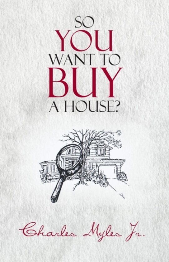 so you want to buy a house