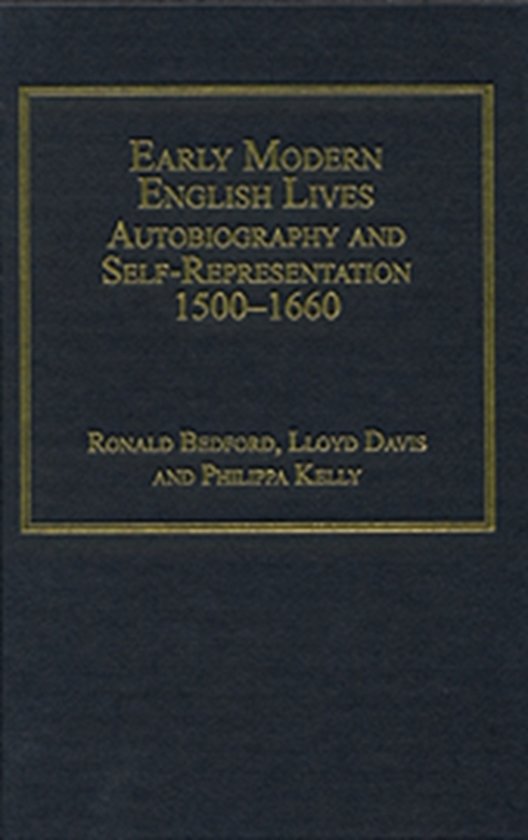Early Modern English Lives Autobiography and SelfRepresentation 15001660