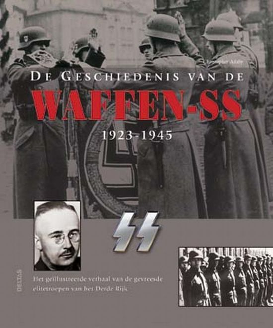 christopher-ailsby-de-geschiedenis-van-de-waffen-ss-1923-1945
