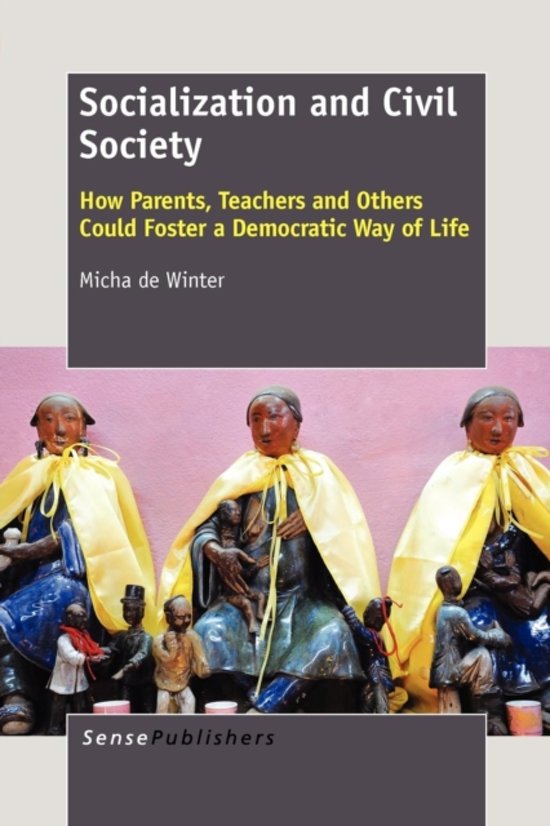 Socialization and Civil Society - Micha de Winter - Summary Chapter 1,3,4,5