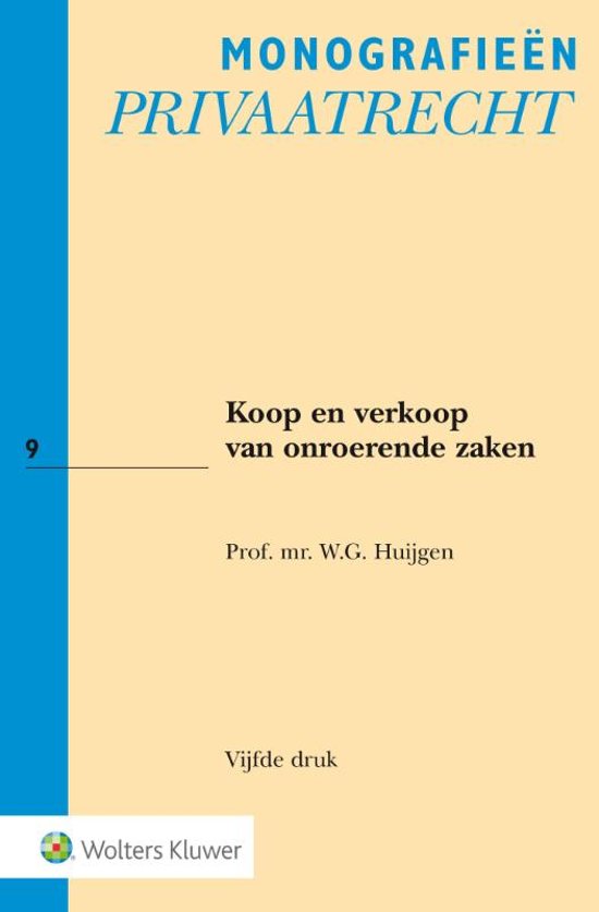 Samenvatting Monografieen Privaatrecht 9 -   Koop en verkoop van onroerende zaken, ISBN: 9789013143300  Onroerend Goedrecht (22024122)