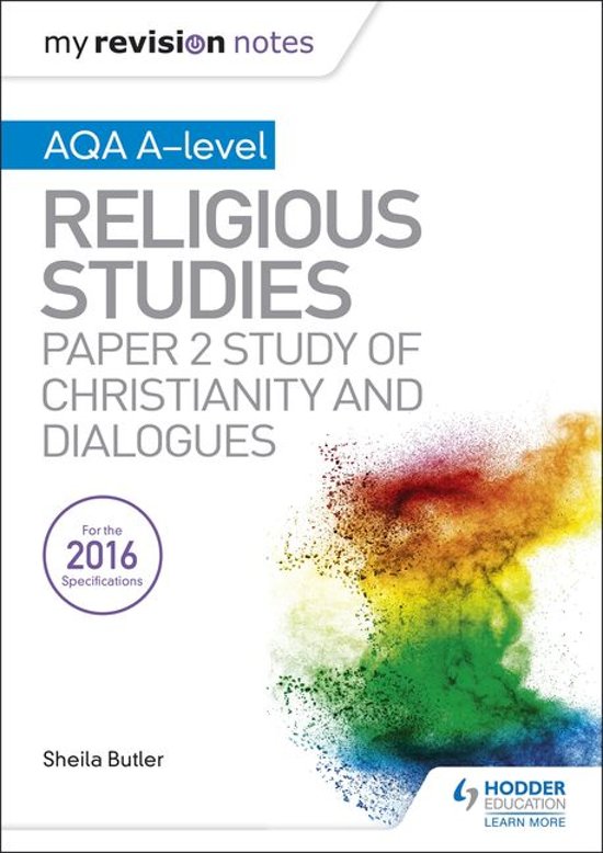 AQA A-LEVEL RELIGIOUS STUDIES -PAPER 2 CHRISTIANITY AND DIALOGUES 