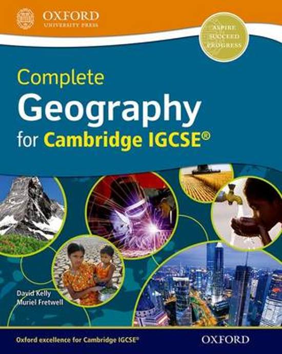 Complete Geography for Cambridge IGCSE notes (Ch 1-6) (0460)
