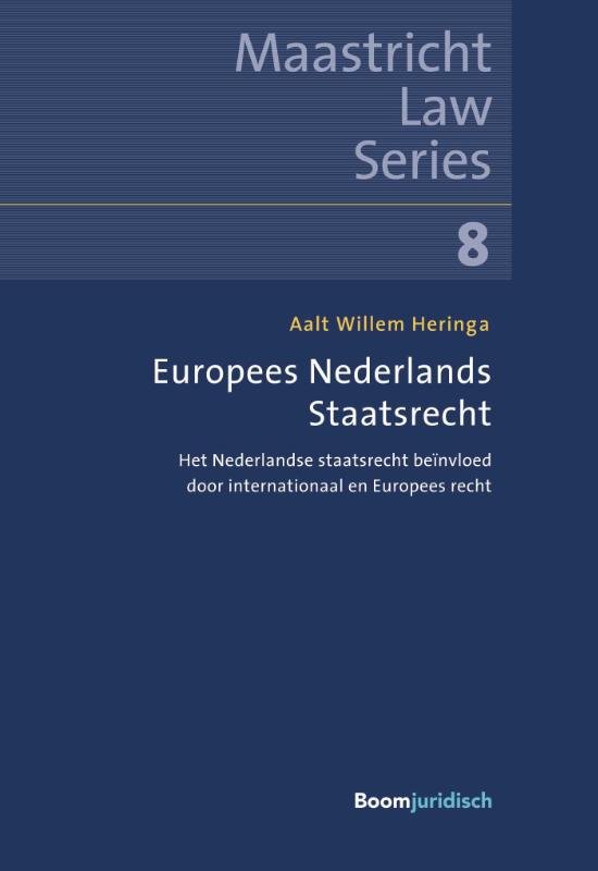 Boom Juridische studieboeken - Europees Nederlands Staatsrecht