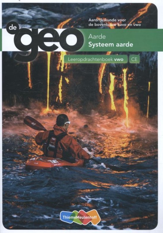 Samenvatting De geo Aarde, systeem aarde Leeropdrachtenboek VWO, ISBN: 9789006619355  Aardrijkskunde