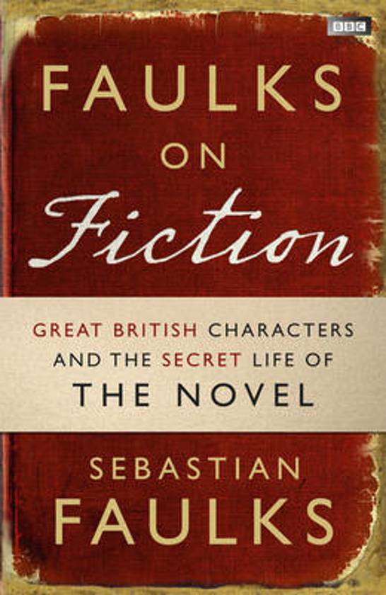 sebastian-faulks-faulks-on-fiction