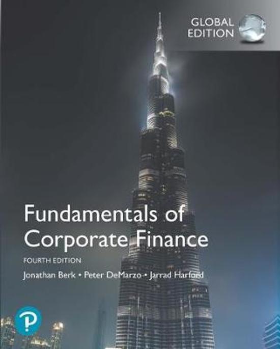 Summary Corporate Finance, Fundamentals of Corporate Finance, Global Edition, ISBN: 9781292215075 Corporate Finance