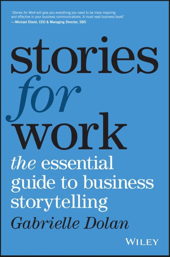 (NL) Stories for Work: The Essential Guide to Business Storytelling Contentmarketing