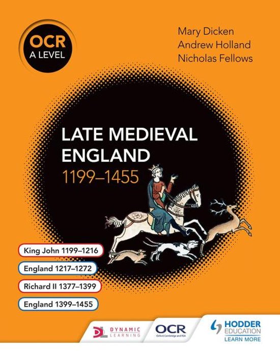 OCR A Level History: Late Medieval England 1199–1455