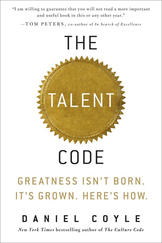 cover The Talent Code: Greatness Isn't Born. It's Grown. Here's How.