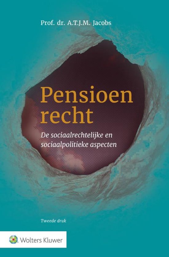 Samenvatting Pensioenrecht, de sociaalrechtelijke en sociaalpolitieke aspecten