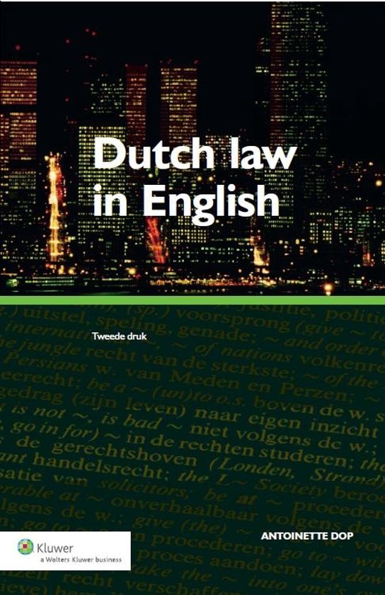 Introduction to Law - Dutch Law in English Antoinette Dop Full Summary