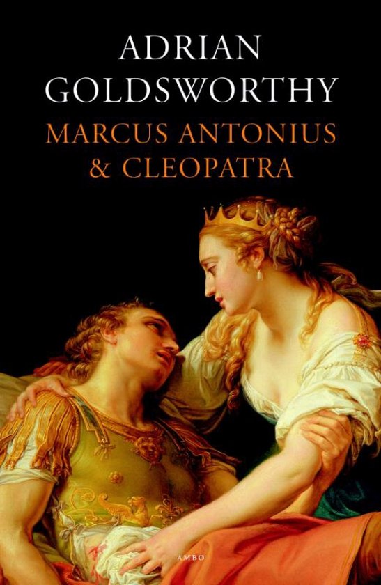 adrian-goldsworthy-marcus-antonius-en-cleopatra