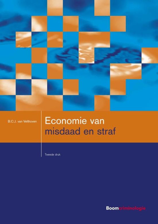 Samenvatting Studieboeken Criminologie & Veiligheid  -   Economie van misdaad en straf, ISBN: 9789462367067  Rechtseconomie
