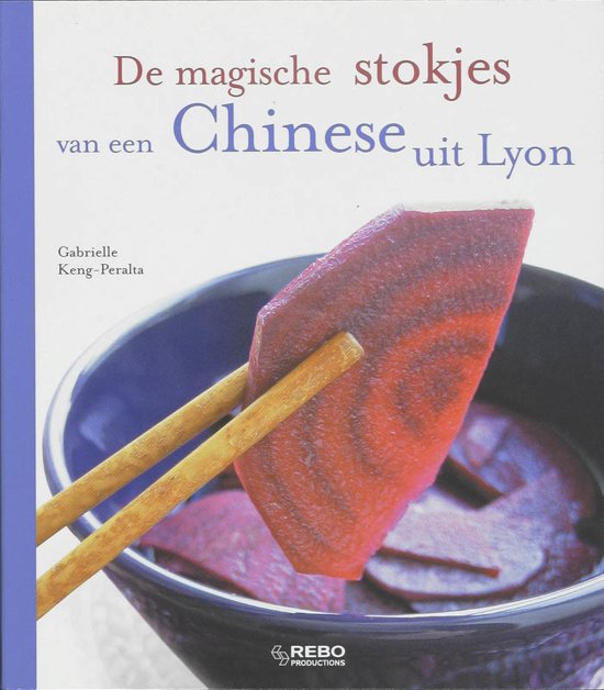 De Magische Stokjes Van Een Chinese Uit Lyon - G. Keng-Peralta | Nextbestfoodprocessors.com