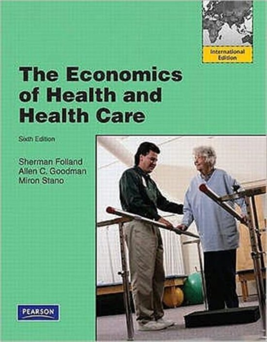 The Economics Of Health And Health Care, Miron Stano
