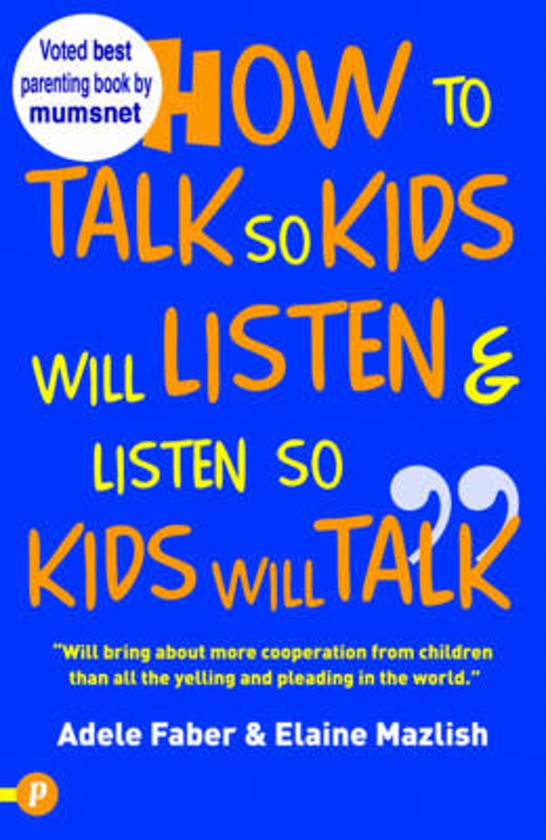 How to Talk So Kids Will Listen and Listen So