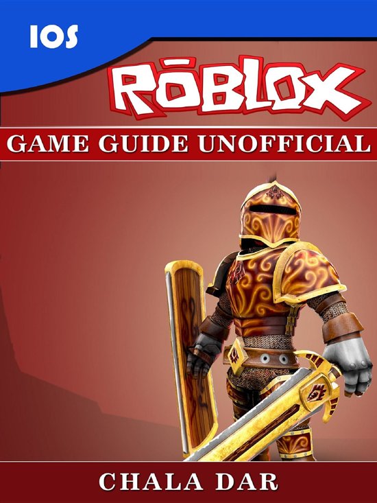 Bol Com Roblox Ios Game Guide Unofficial Ebook Chala Dar - roblox ios unofficial game guide ebook