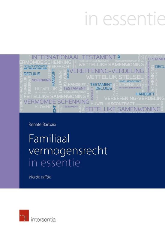 Samenvatting Familiaal vermogensrecht in essentie, ISBN: 9789400009851  Familiaal Vermogensrecht (32RPR3020)