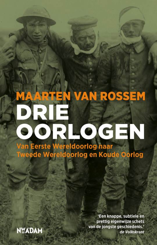 Samenvatting 3 oorlogen van Maarten van Rossum