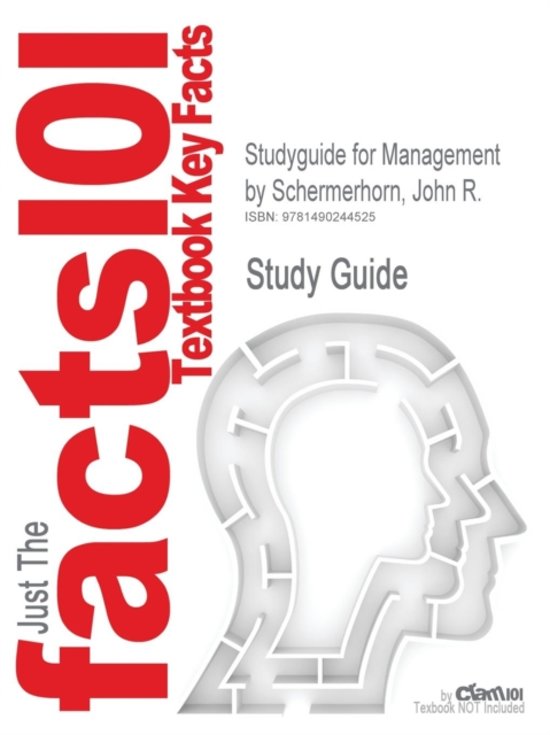 Studyguide for Management by Schermerhorn, John R., ISBN 9781118113929