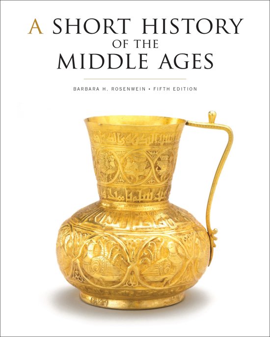 Samenvatting 'A Short History of the Middle Ages' (5e editie) Rosenwein (2022, Universiteit Utrecht)