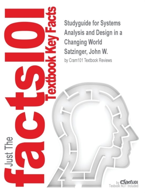 Studyguide for Systems Analysis and Design in a Changing World by Satzinger, John W., ISBN 9781111534158