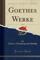 Goethes Werke, Vol. 48 (Classic Reprint) - Goethe, Johann Wolfgang Von